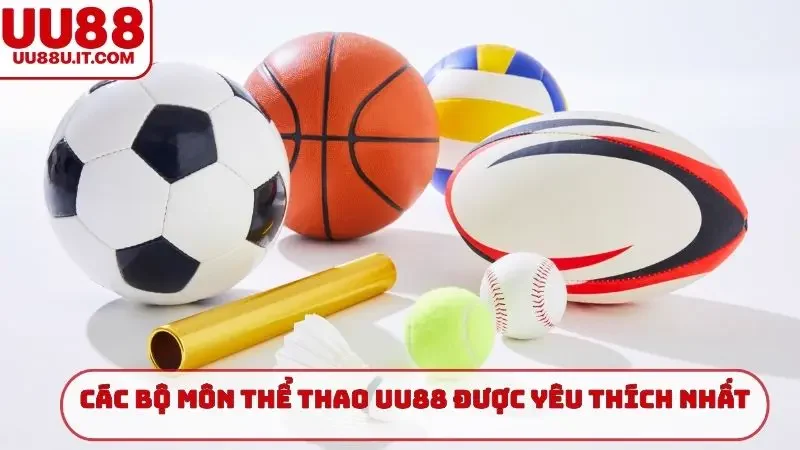 Các bộ môn thể thao UU88 được yêu thích nhất