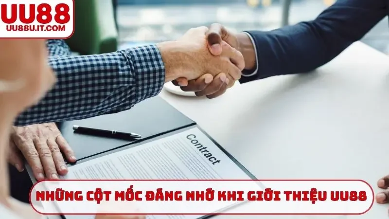 Những cột mốc đáng nhớ khi giới thiệu UU88