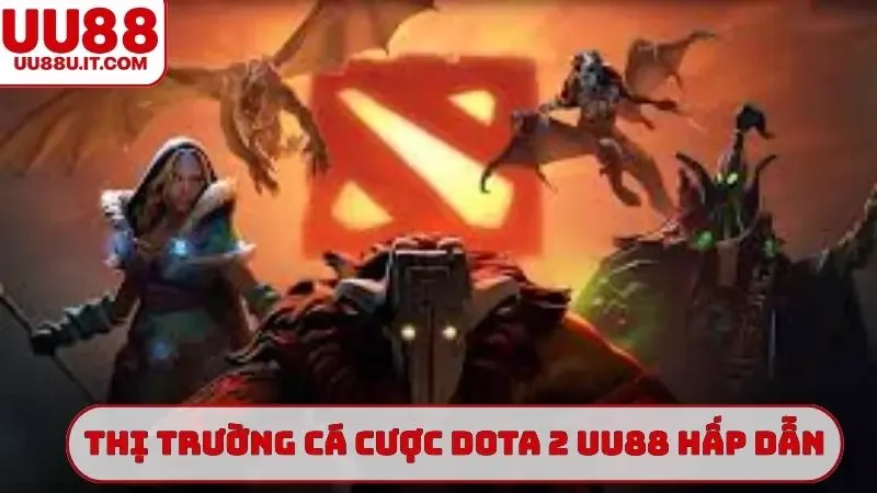 Thị trường cá cược Dota 2 UU88 hấp dẫn